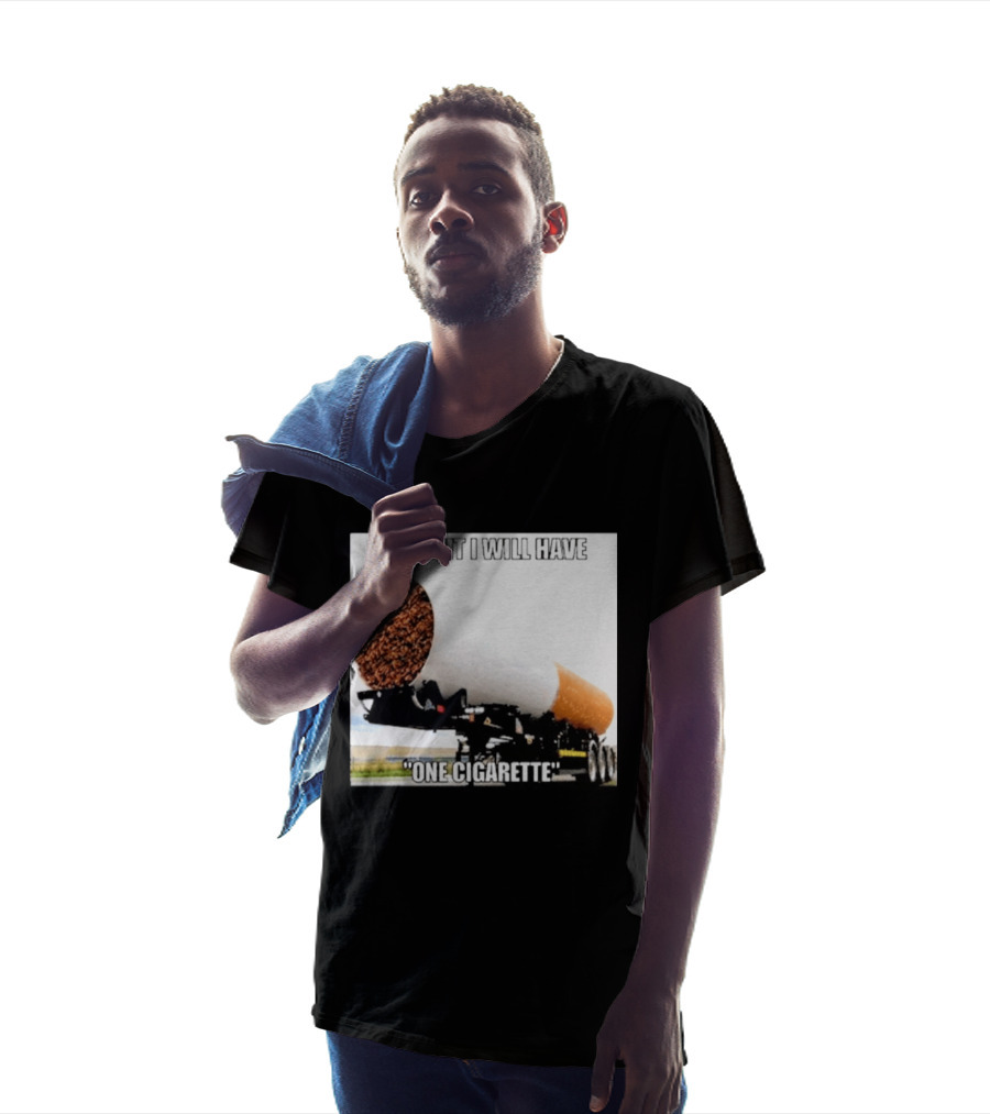 Tonight I Will Have One Cigarette Humor Truck Carrying Oversized Cigarette T-Shirt