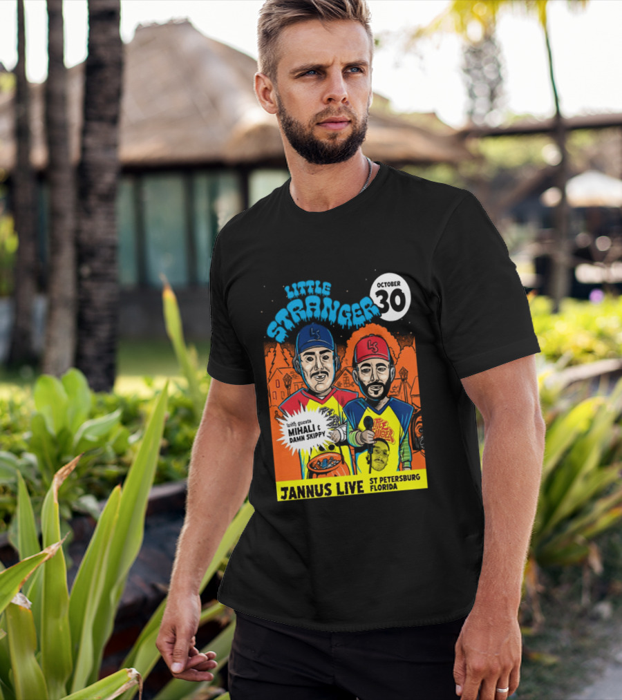 Little Stranger October 30 Jannus Live St Petersburg Show With Mihali Damn Skippy T-Shirt