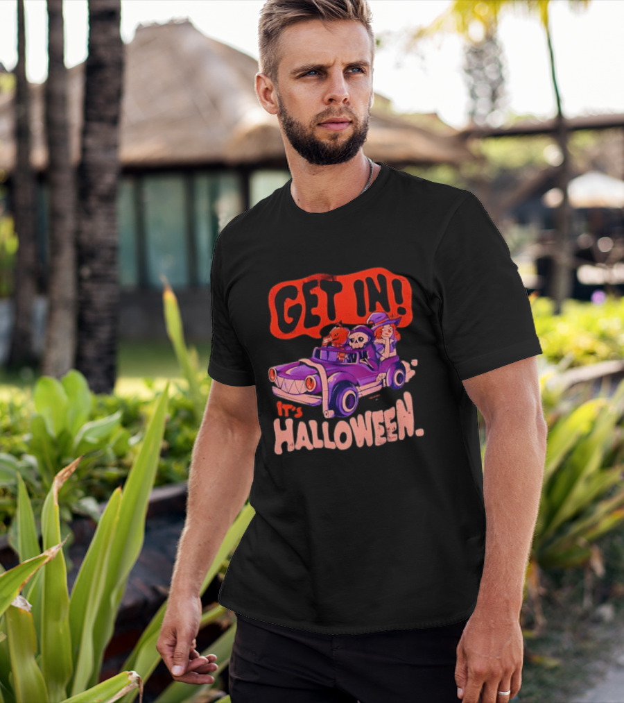 Get In It's Halloween Spooky Pumpkin Witch Car Fun T-Shirt