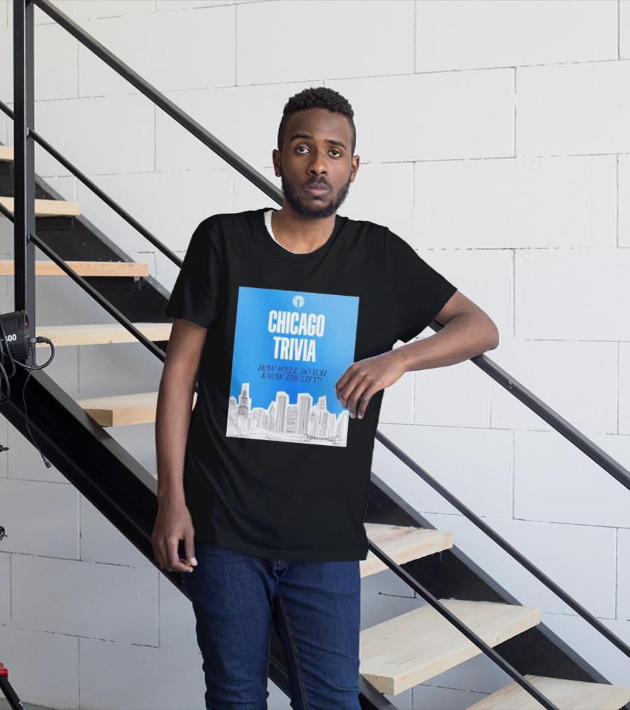 Chicago Trivia How Well Do You Know The City Skyline Quiz T-Shirt