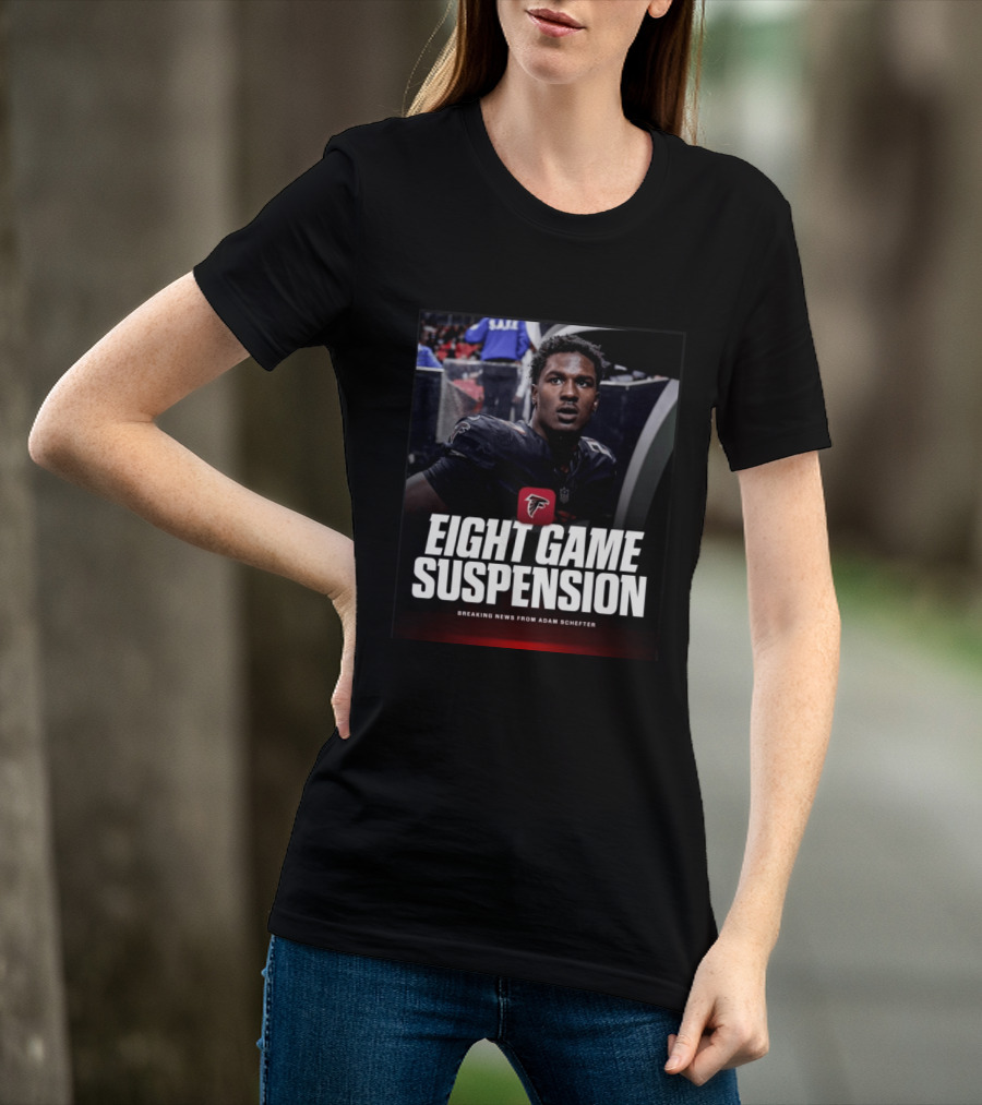 Eight Game Suspension Breaking News From Adam Schefter Falcons Football Player Update T-Shirt