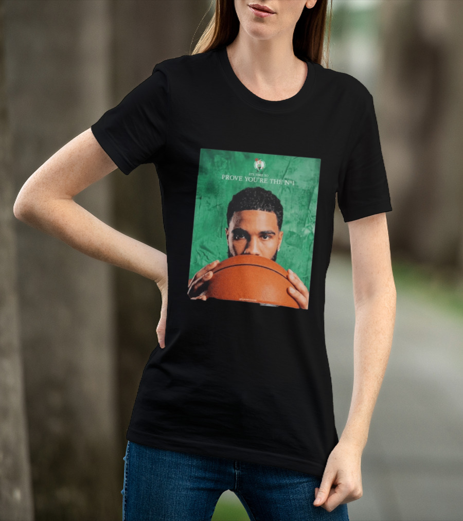 Boston Celtics Jayson Tatum Prove You're The No 1 T-Shirt