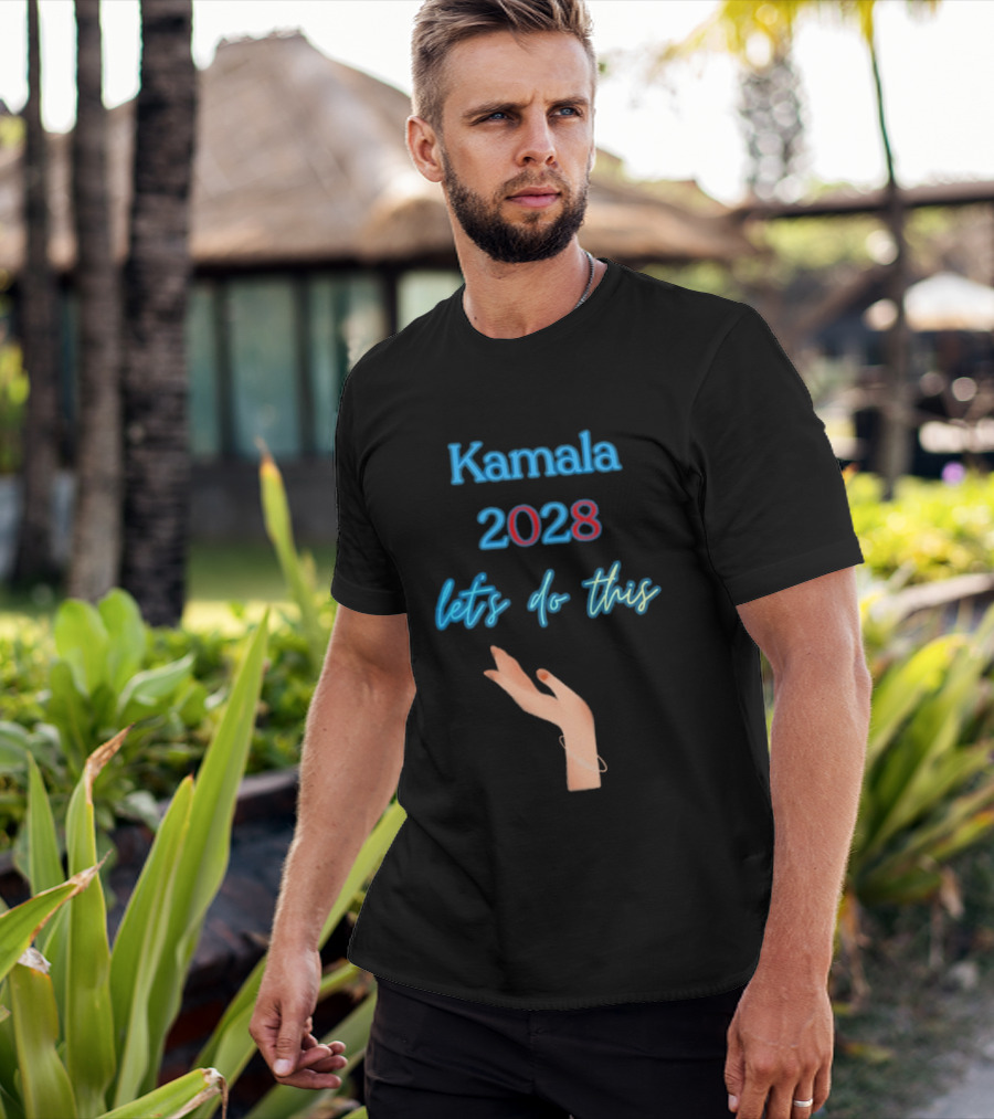 Kamala 2028 Let's Do This Election Campaign Hand Image T-Shirt