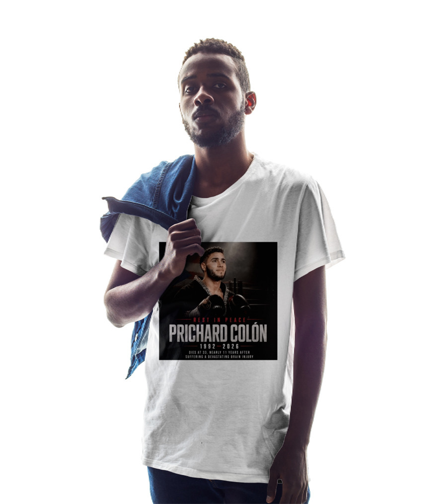 Rest In Peace Prichard Colón 1992 2026 Dies At 33 Nearly 11 Years After Suffering A Devastating Brain Injury T-Shirt