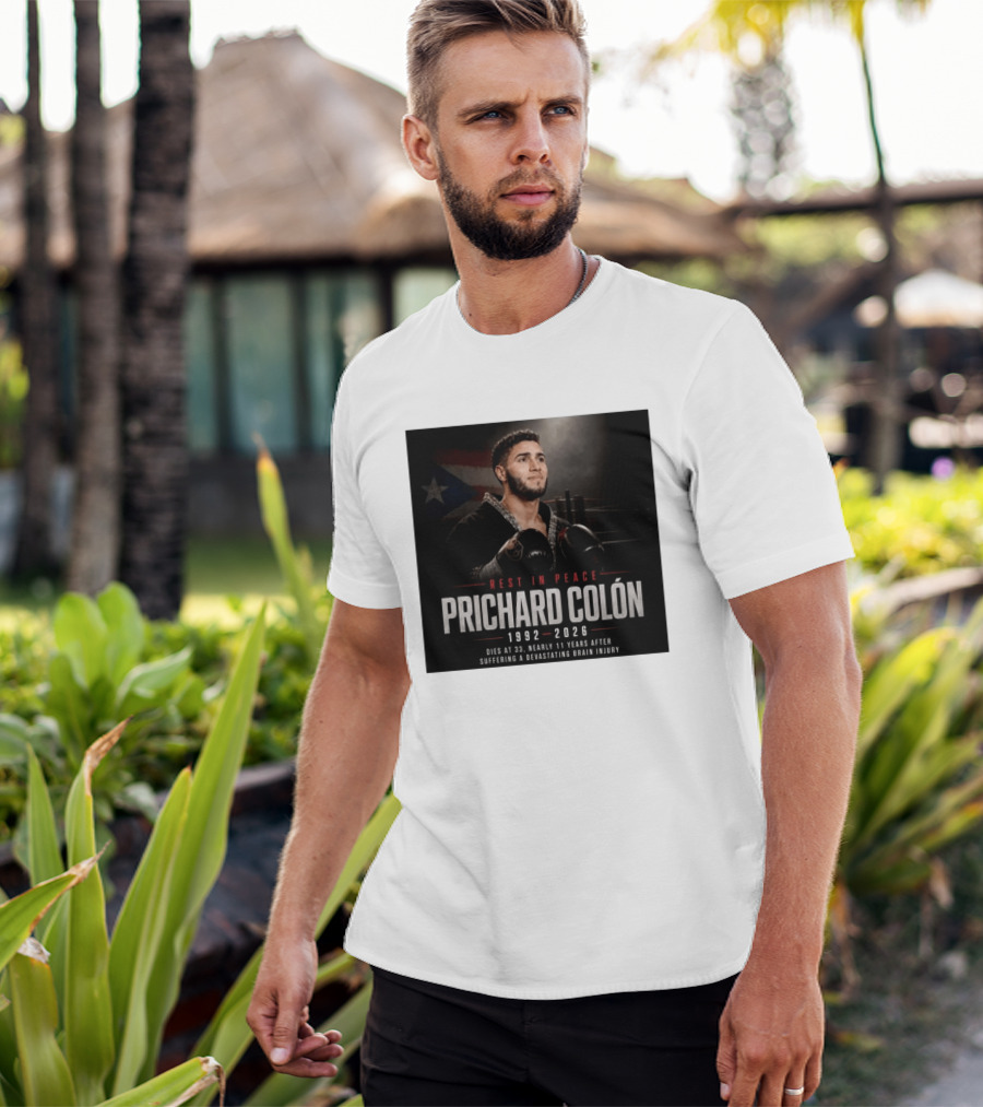 Rest In Peace Prichard Colón 1992 2026 Dies At 33 Nearly 11 Years After Suffering A Devastating Brain Injury T-Shirt