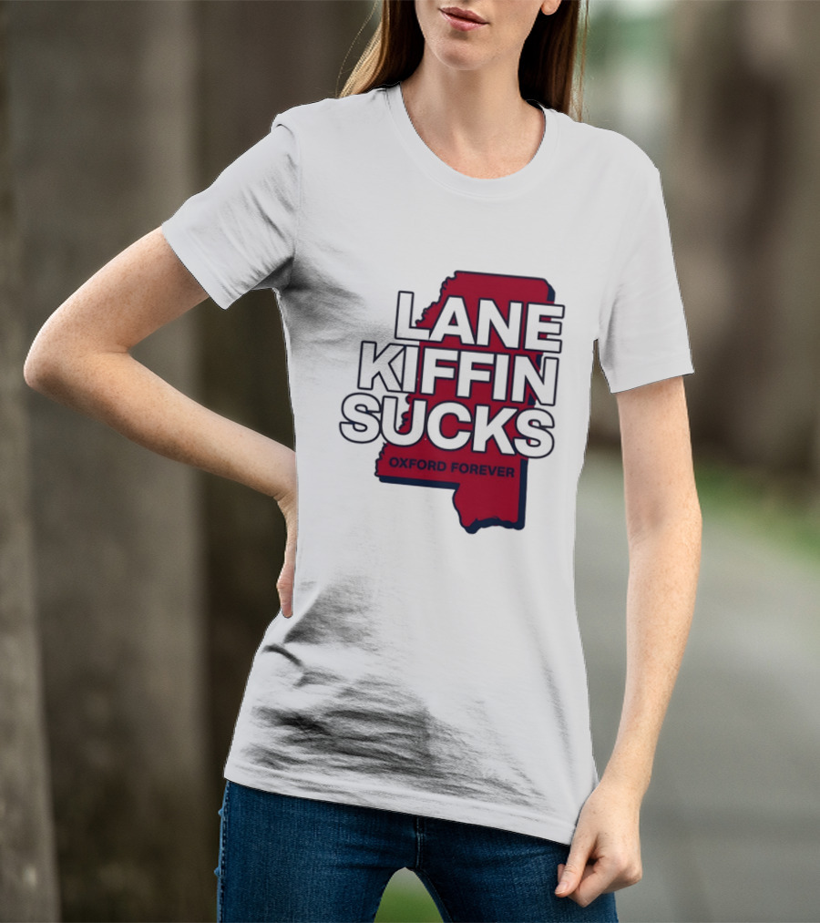 Lane Kiffin Sucks Oxford Forever Ole Miss Rebels Mississippi T-Shirt