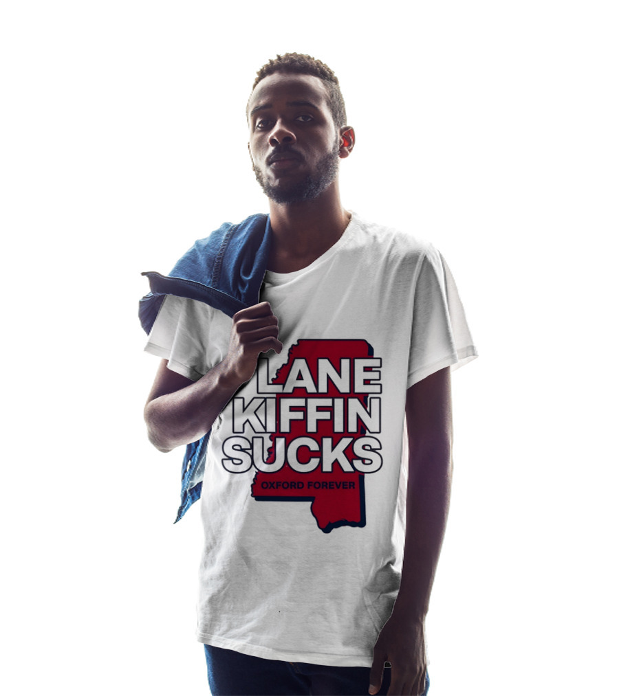 Lane Kiffin Sucks Oxford Forever Ole Miss Rebels Mississippi T-Shirt