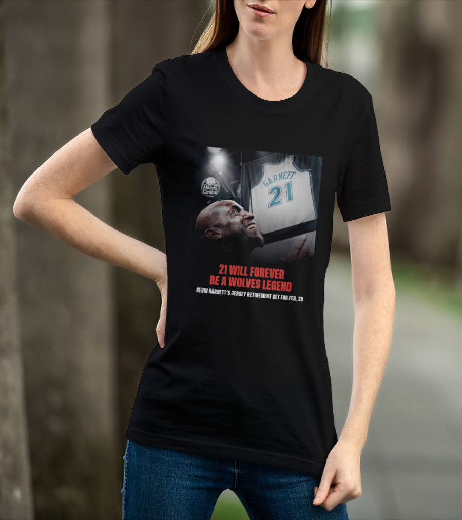 Kevin Garnett 21 Will Forever Be A Wolves Legend Jersey Retirement Feb 28 Hoops Central T-Shirt