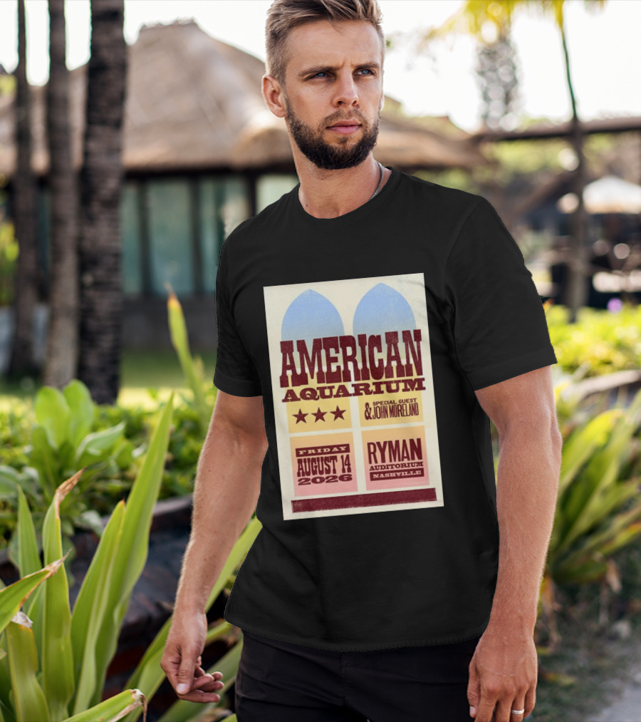 American Aquarium Special Guest John Moreland Ryman Auditorium Nashville August 14 2026 T-Shirt