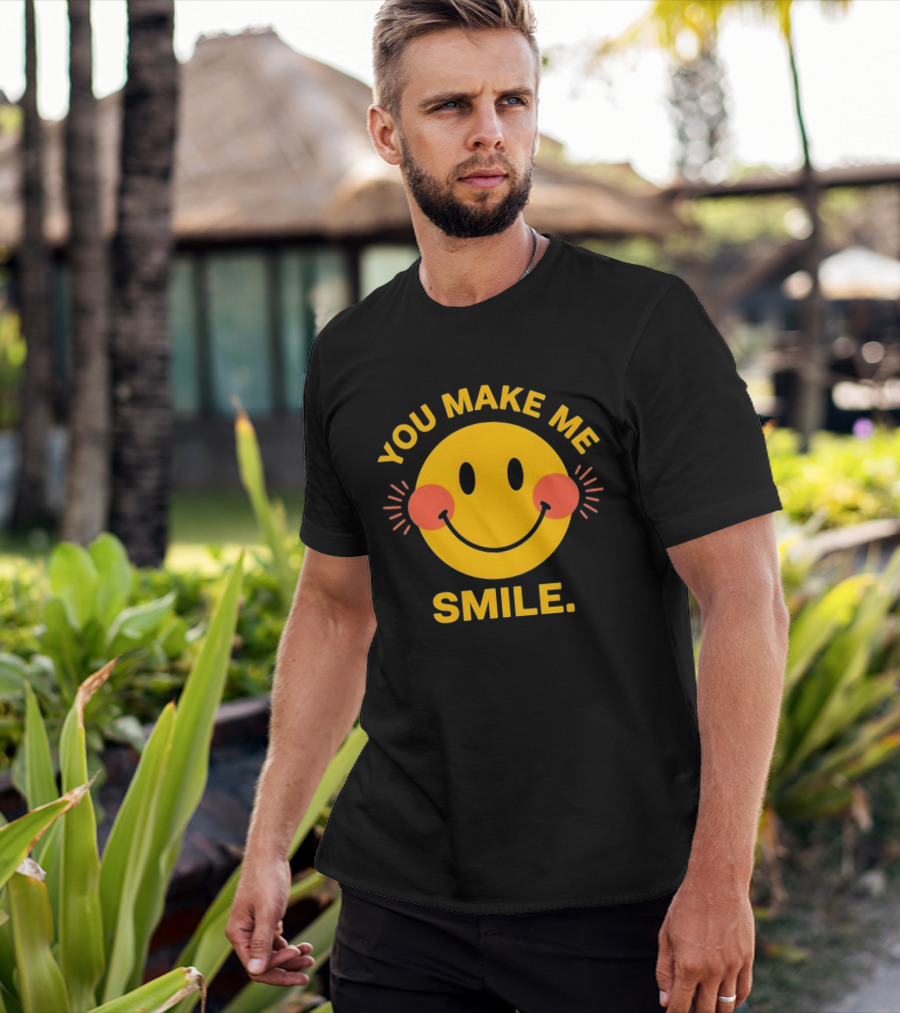 You Make Me Smile Smiley Face Positive Vibes T-Shirt