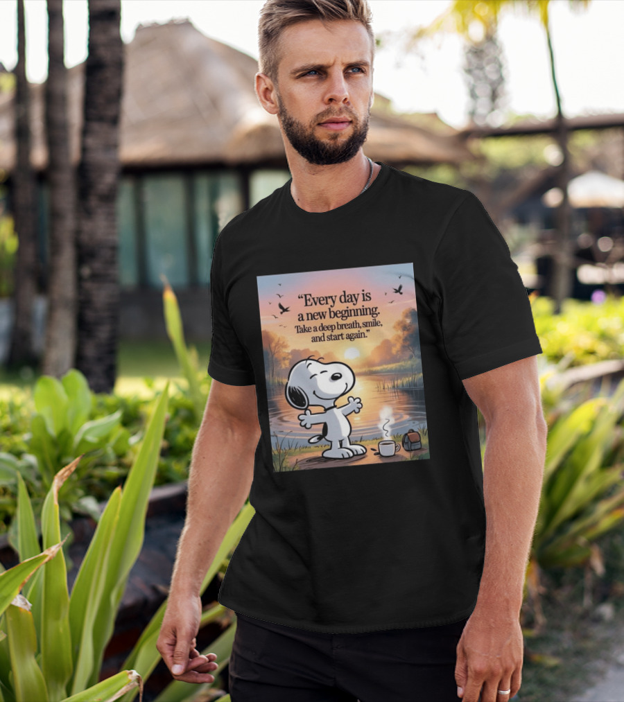 Every Day Is A New Beginning Snoopy Take A Deep Breath Smile And Start Again T-Shirt