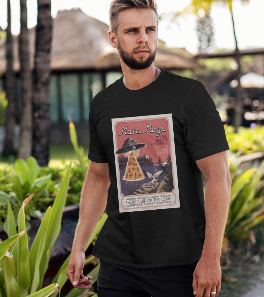 Matt Mays Joel Plaskett Emergency Terra Lightfoot Hubbard Nova Scotia Aug 20 22 2026 Shore Club On The Cove Celebrating 80 Years T-Shirt