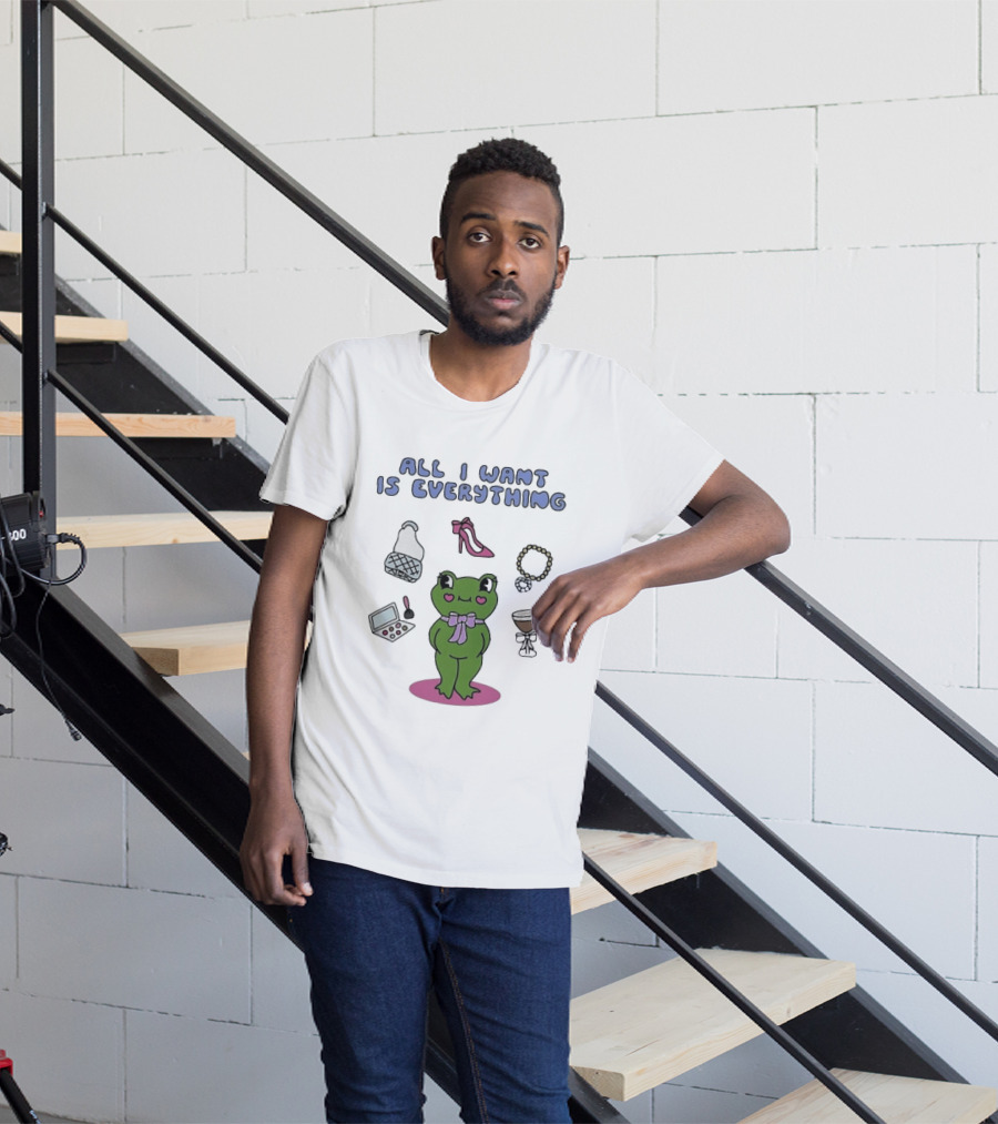 All I Want Is Everything Frog With Fashion Accessories And Makeup T-Shirt