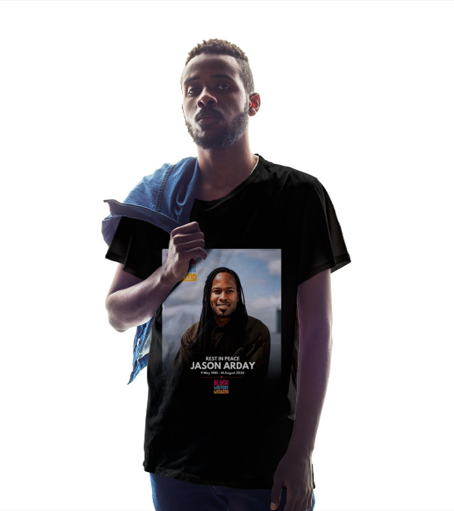 Rest In Peace Jason Arday Black Writers Weekend May 1985 August 2026 T-Shirt