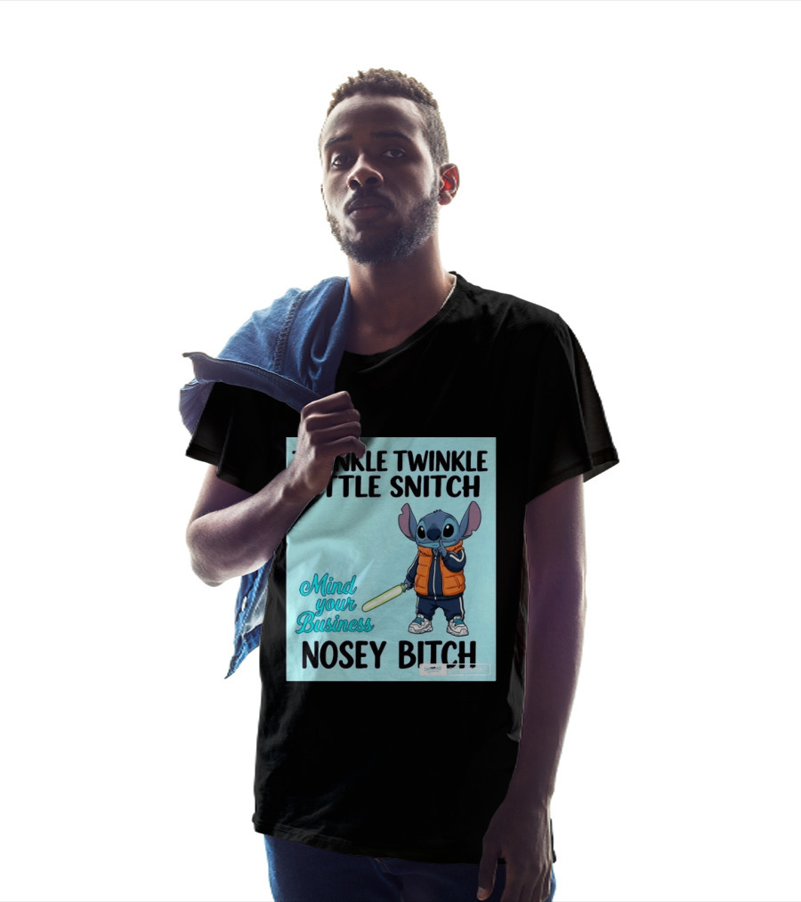 Twinkle Twinkle Little Snitch Mind Your Business Nosey Bitch Stitch T-Shirt