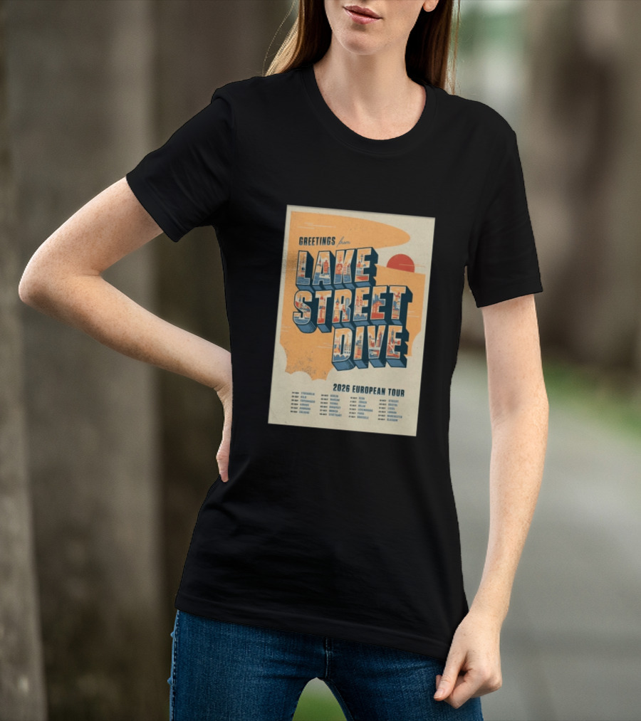 Greetings From Lake Street Dive 2026 European Tour Stockholm Berlin Paris Vienna Amsterdam London Glasgow T-Shirt
