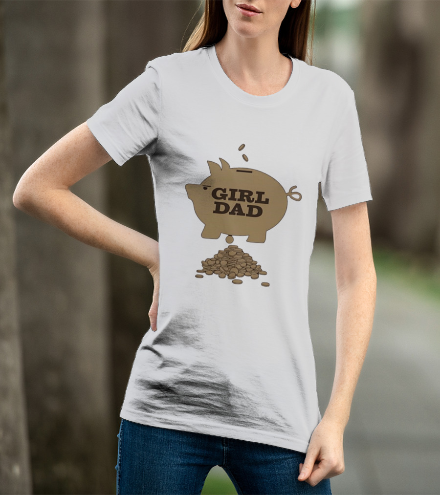 Girl Dad Piggy Bank T-Shirt