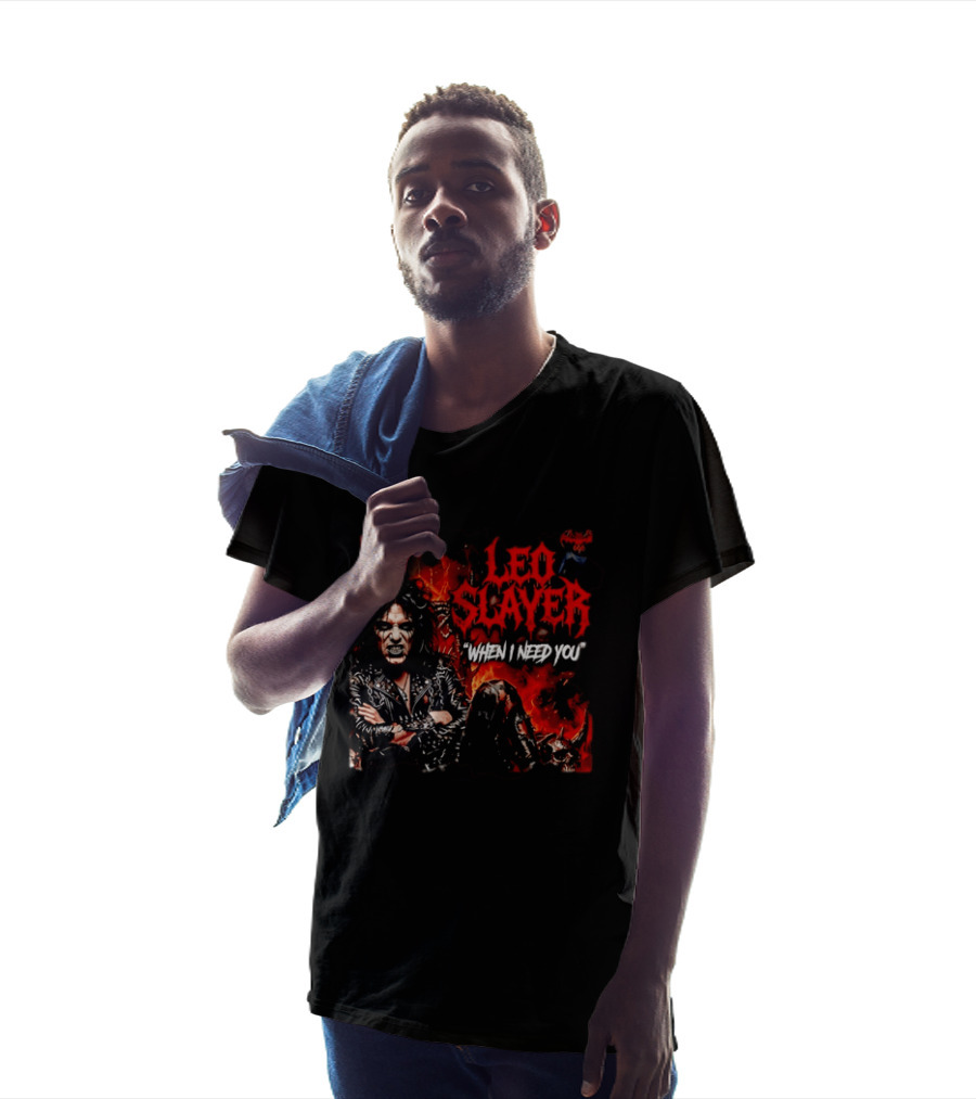 Leo Slayer When I Need You Heavy Metal T-Shirt