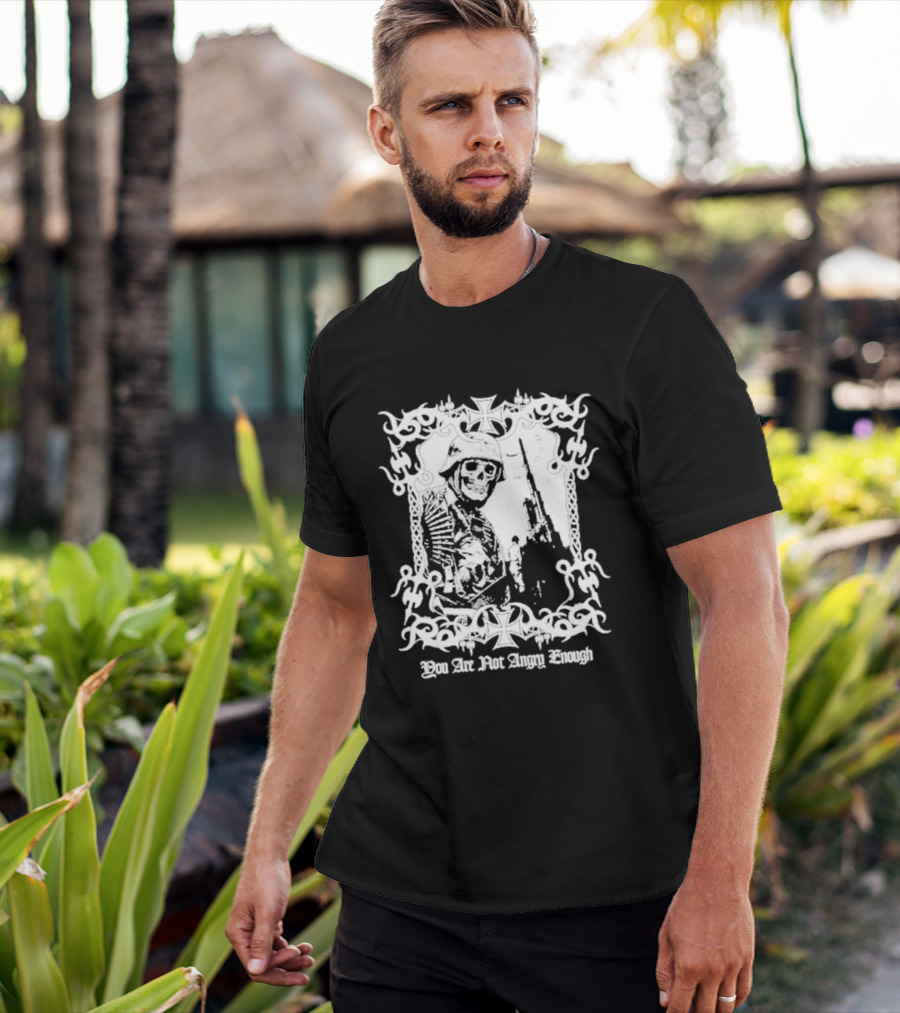 You Are Not Angry Enough Skeleton Soldier Helmet And Rifle Star Motif T-Shirt