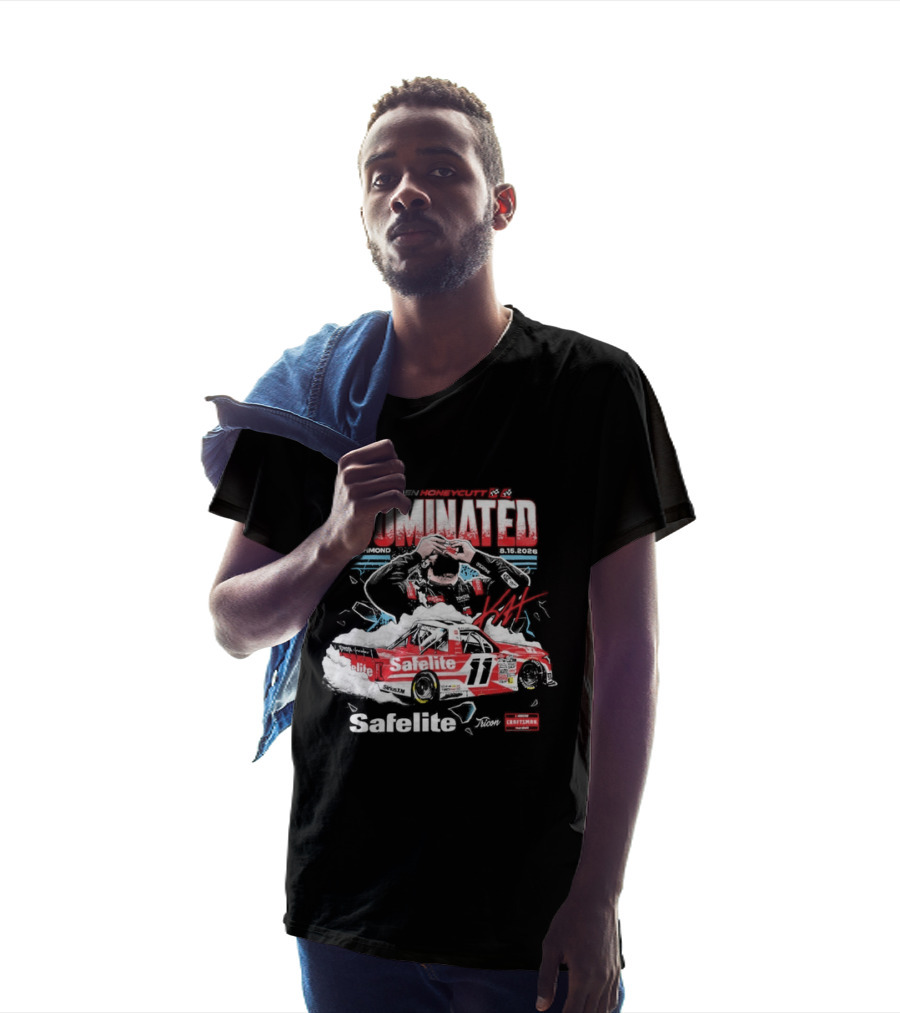 NASCAR Craftsman Truck Series Kaden Honeycutt Dominated Safelite AutoGlass 2026 T-Shirt