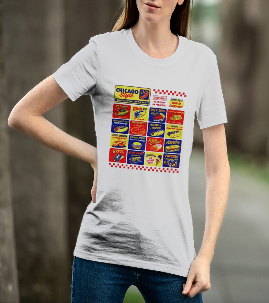 Chicago Style Quality Eats Cash Only Hot Dog Italian Beef Deep Dish Pizza T-Shirt