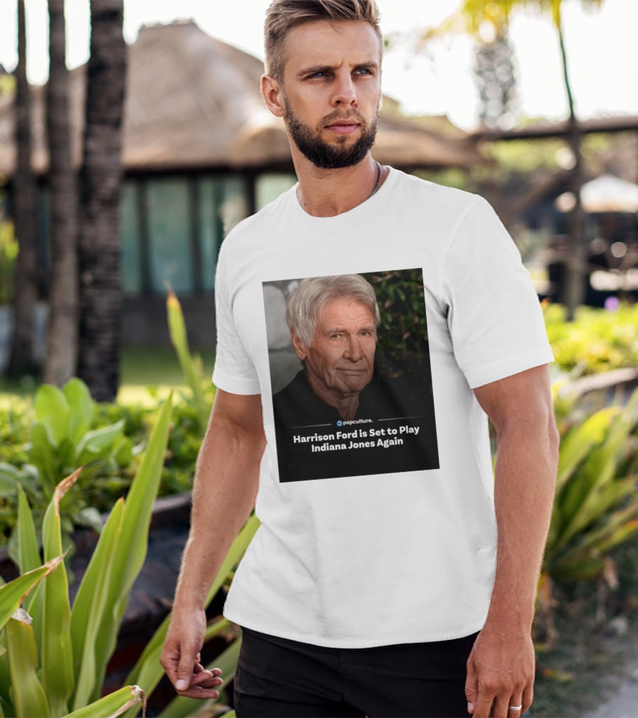 Harrison Ford Indiana Jones Return Announcement Popculture Update T-Shirt