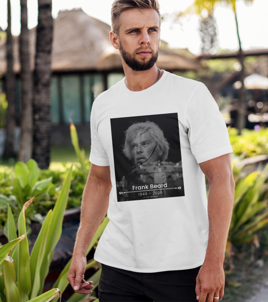 ZZ Top Drummer Frank Beard 1949 2026 Memoriam T-Shirt