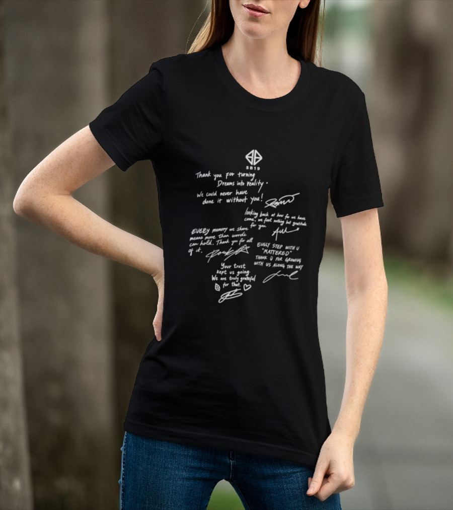 SB19 Thank You For Turning Dreams Into Reality Message And Signatures T-Shirt