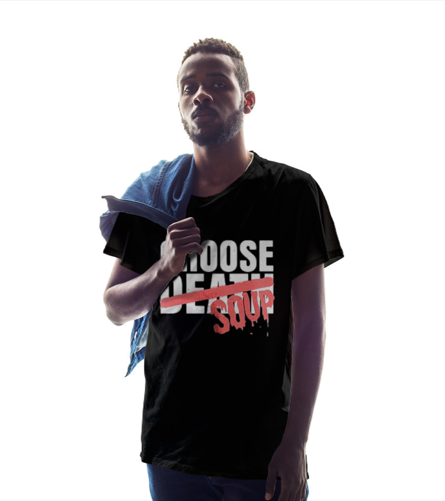 Hell Was Full So They Sent Me To The Showboat Choose Soup T-Shirt