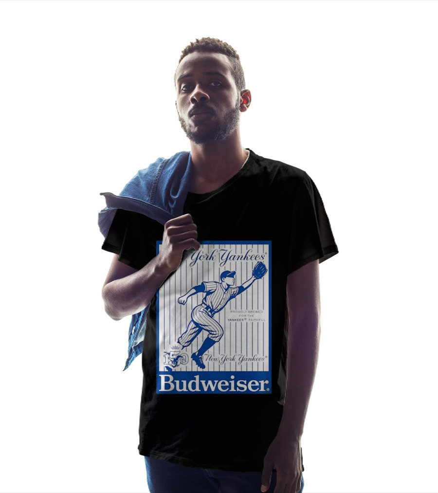 New York Yankees 150th Anniversary Budweiser Proudly Brewed For The Yankees Faithful T-Shirt