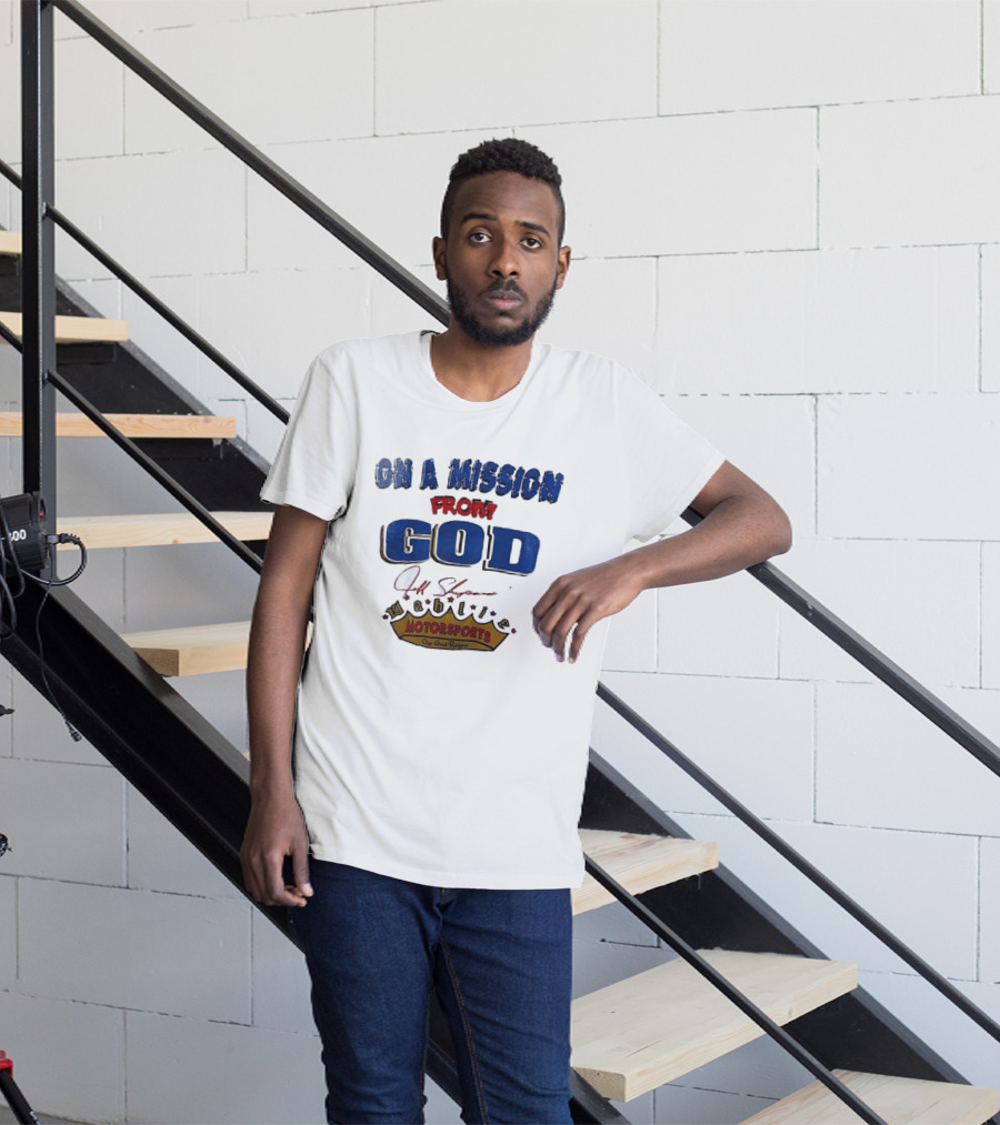 On A Mission From God Jeff Shepard Wahlie Motorsports Our Goal Races T-Shirt