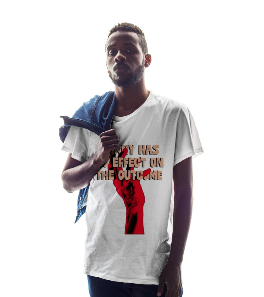 Worry Has No Effect On The Outcome Red Hand Motivation T-Shirt