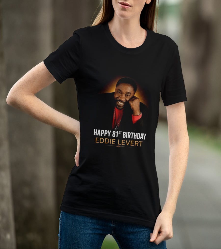 Eddie Levert Happy 81st Birthday Celebration T-Shirt