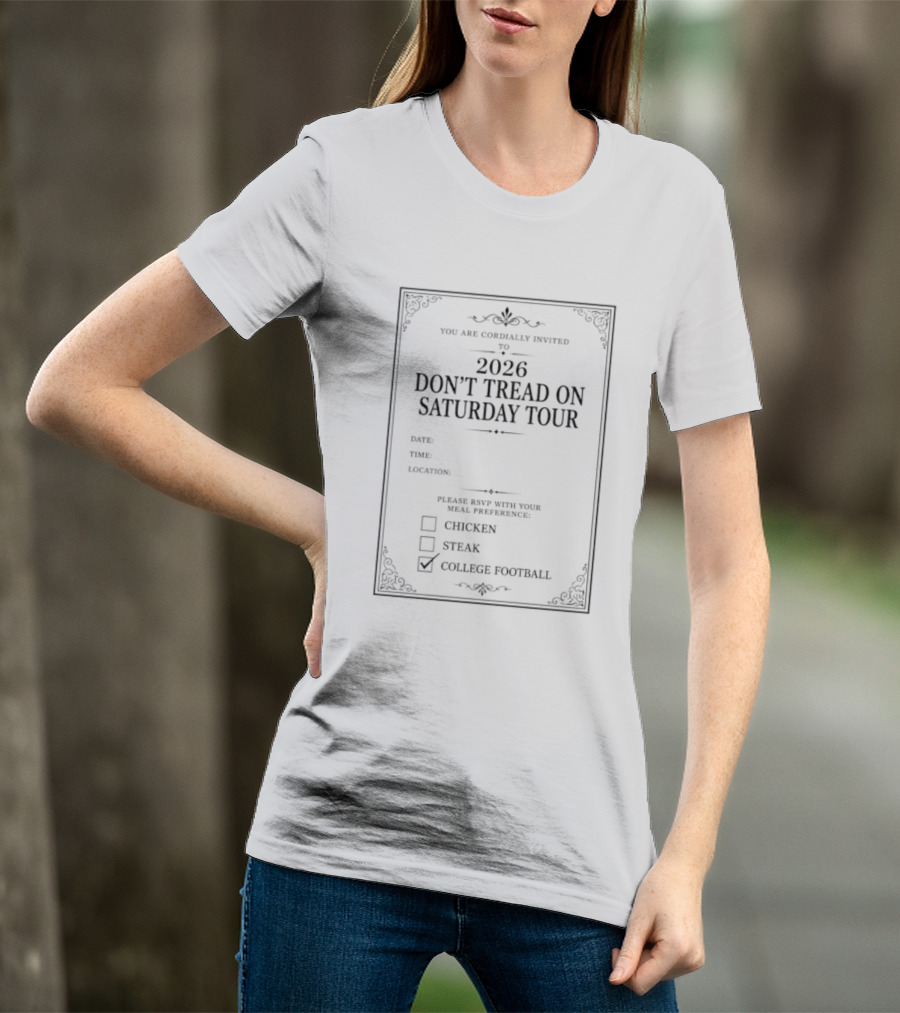 2026 Don't Tread On Saturday Tour College Football Event Invitation T-Shirt