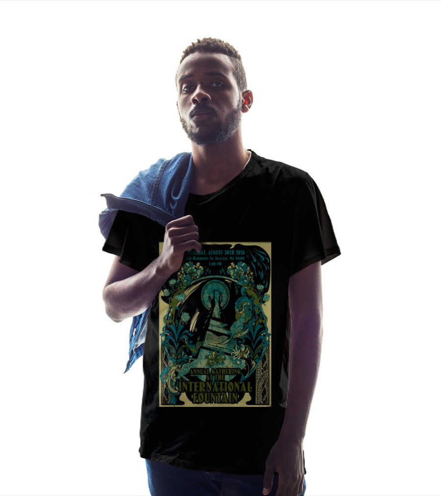 Thursday August 20th 2026 305 Harrison St Seattle WA 98109 7:00 PM Annual Gathering At The International Fountain T-Shirt