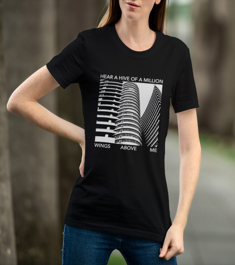 Hear A Hive Of A Million Wings Above Me Urban Architecture T-Shirt