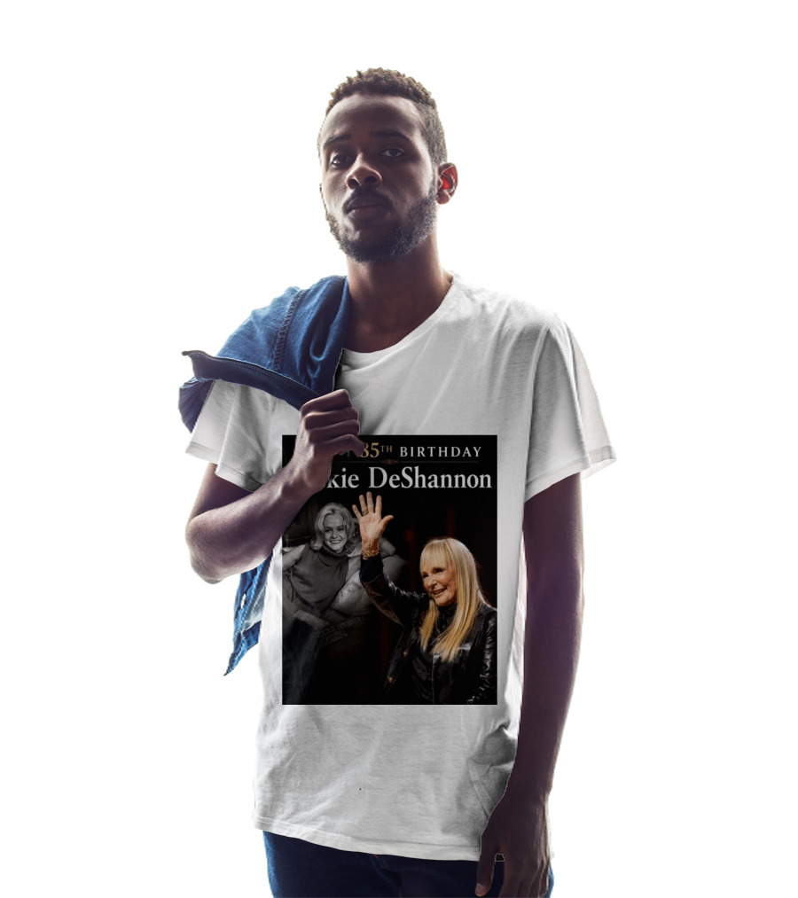 Happy 85th Birthday Celebration Jackie DeShannon Images T-Shirt