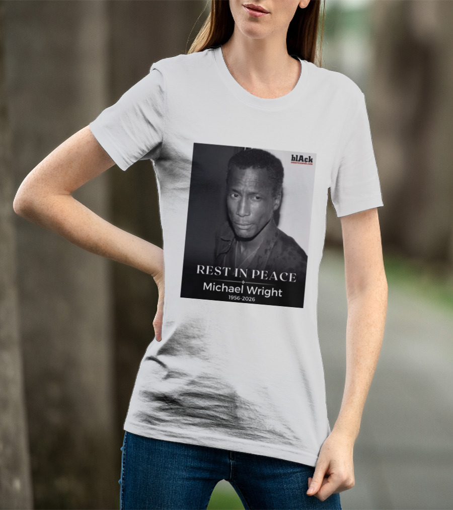 Rest In Peace Michael Wright 1956 2026 Black America Web T-Shirt