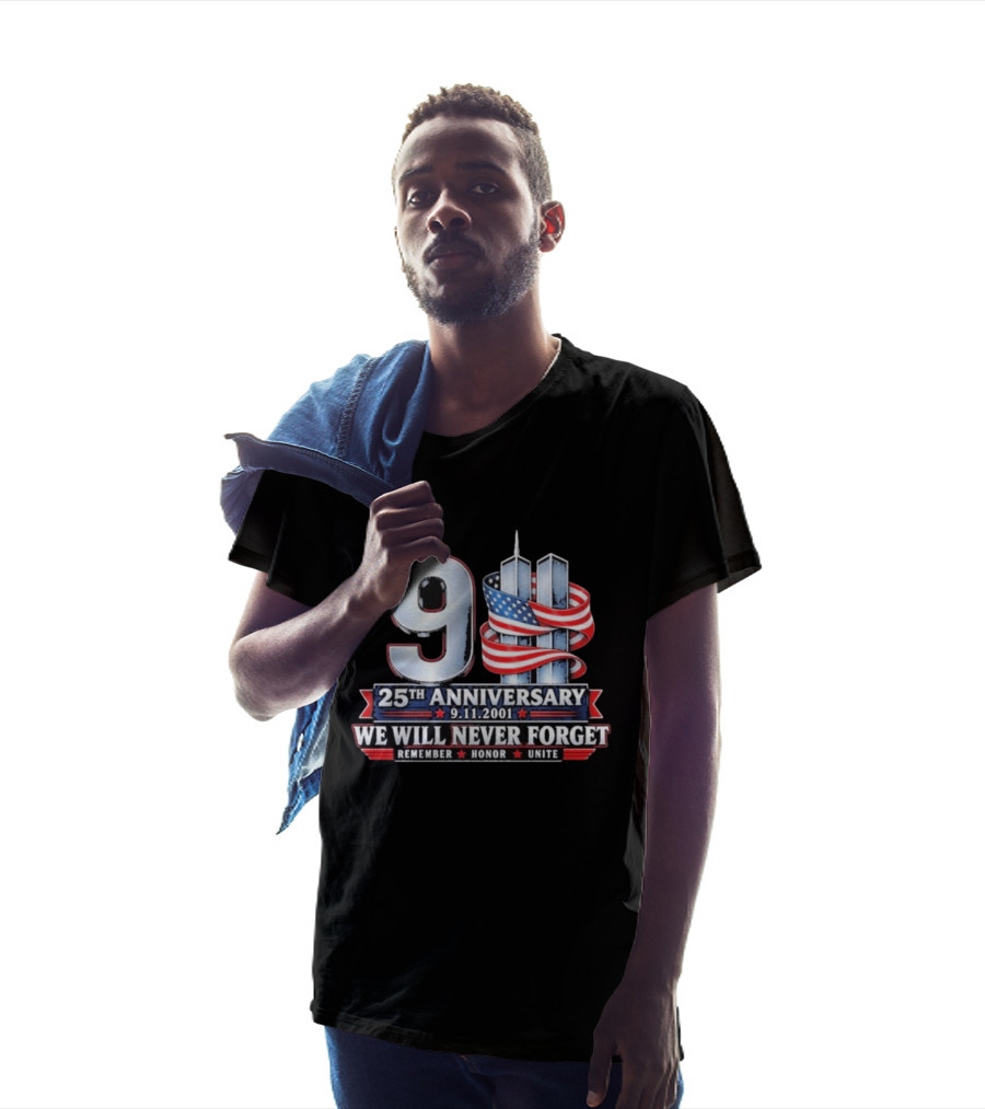 9 11 We Will Never Forget 25th Anniversary Patriotic American Flag Remember Honor Unite T-Shirt
