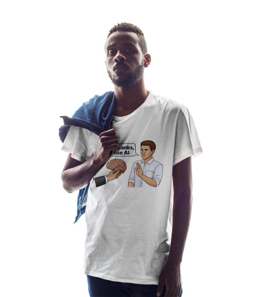 No Thanks I Use AI Artificial Intelligence Speech Bubble Man And Brain T-Shirt