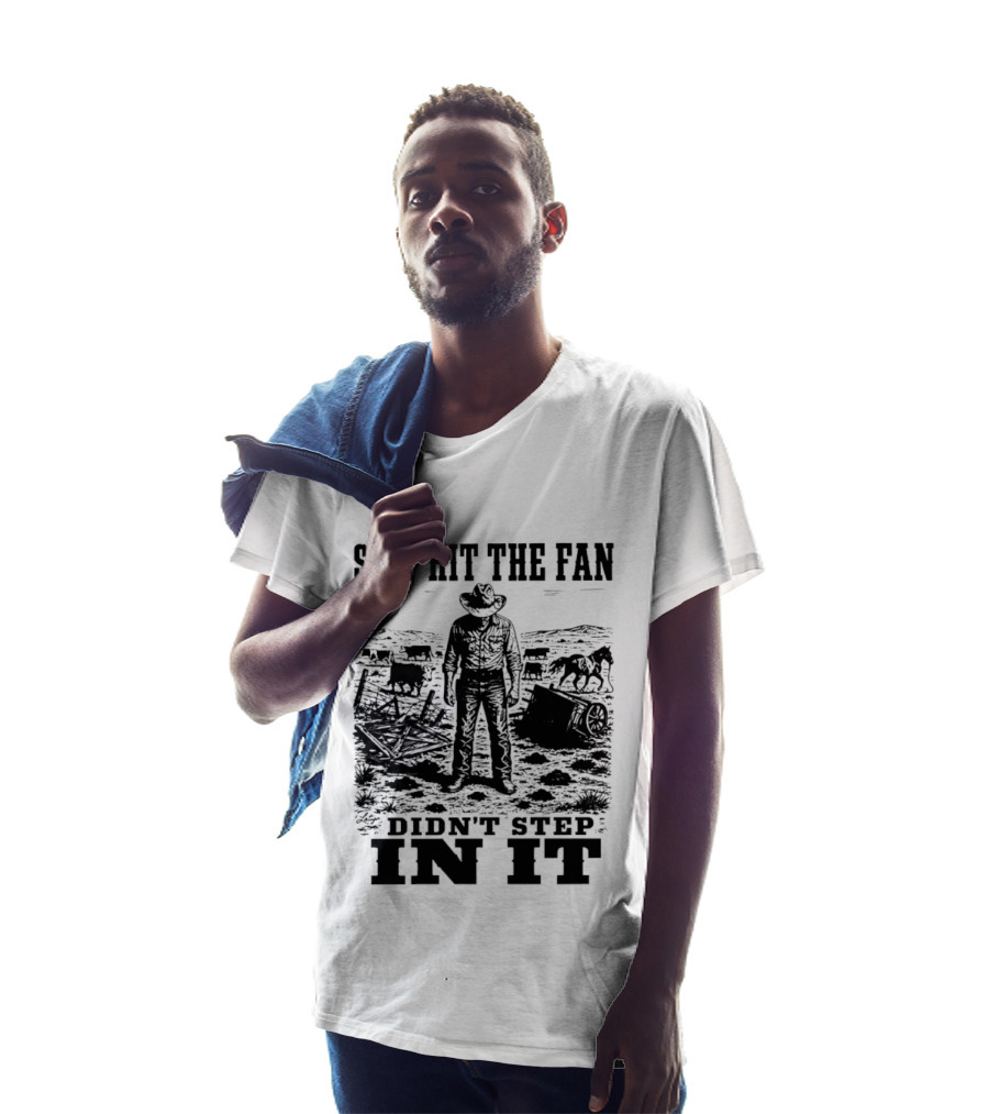 Shit Hit The Fan Didn't Step In It Cowboy Scene T-Shirt