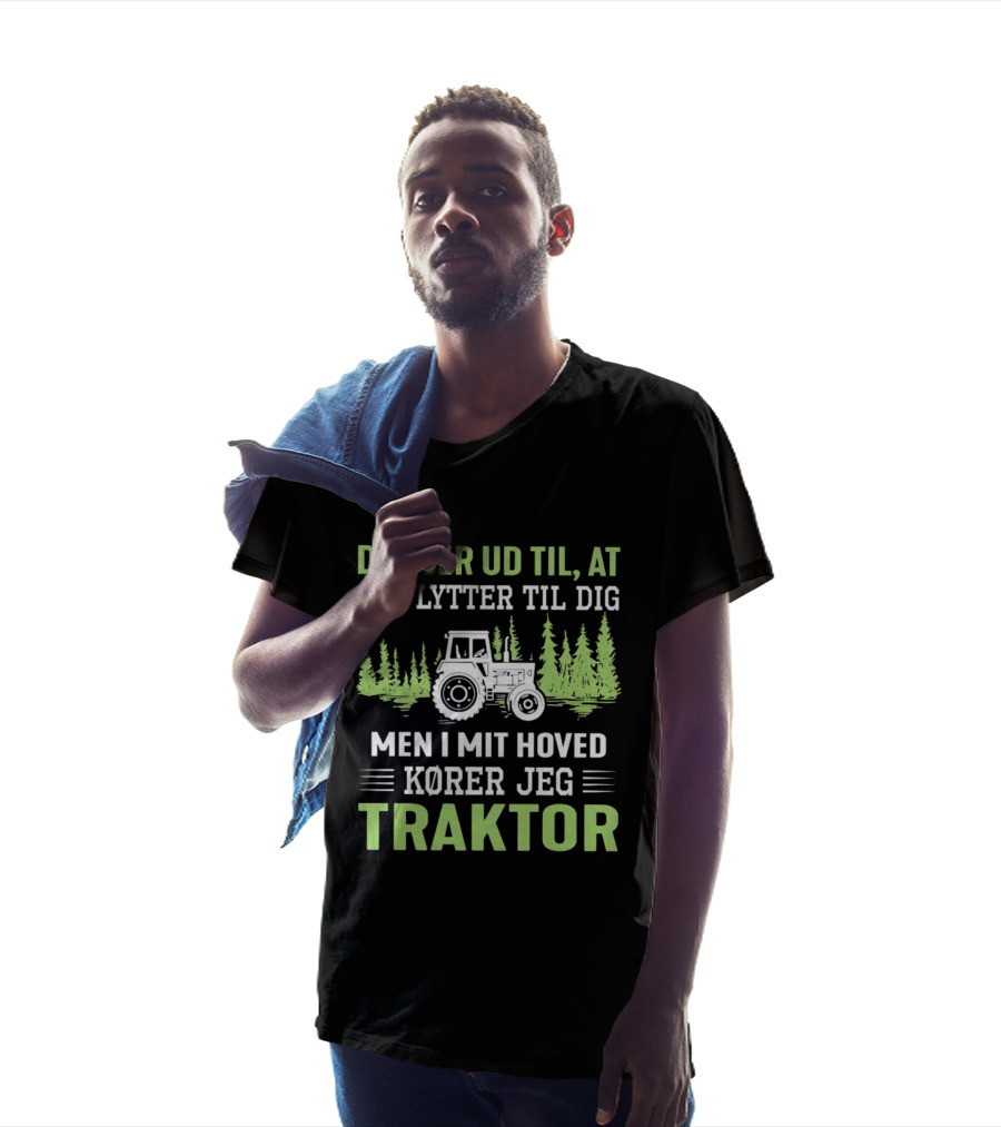 Det Ser Ud Til At Jeg Lytter Til Dig Men I Mit Hoved Kører Jeg Traktor Træer Traktor T-Shirt