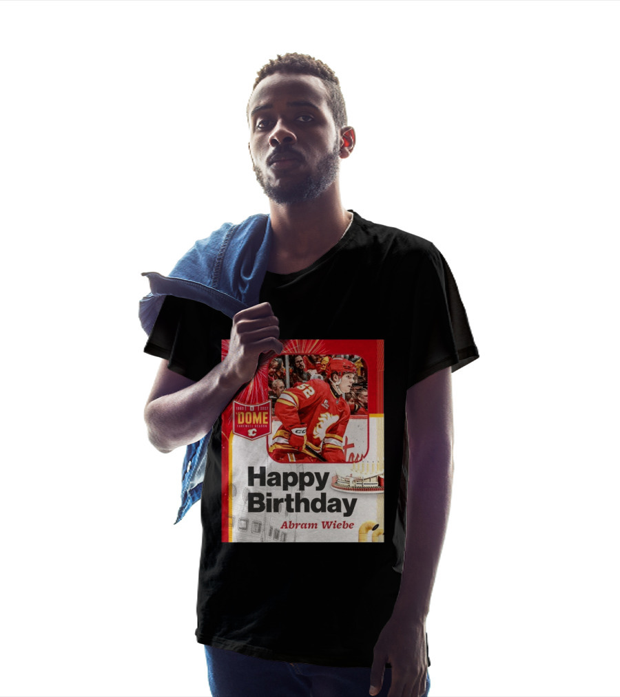 Happy Birthday Abram Wiebe 1983 2027 Dome Farewell Season Hockey Celebration With Flames T-Shirt