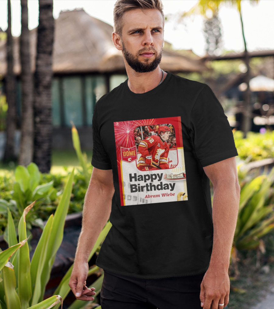 Happy Birthday Abram Wiebe 1983 2027 Dome Farewell Season Hockey Celebration With Flames T-Shirt