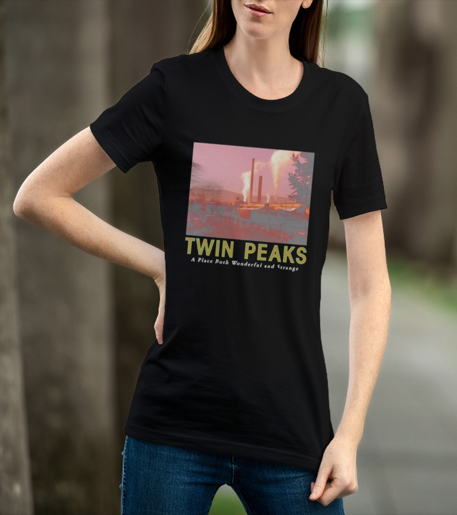 Twin Peaks A Place Both Wonderful And Strange Industrial Mill Scene T-Shirt
