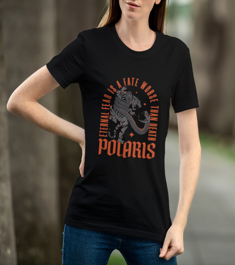 Polaris Eternal Fear Is A Fate Worse Than Death Alien Creature T-Shirt