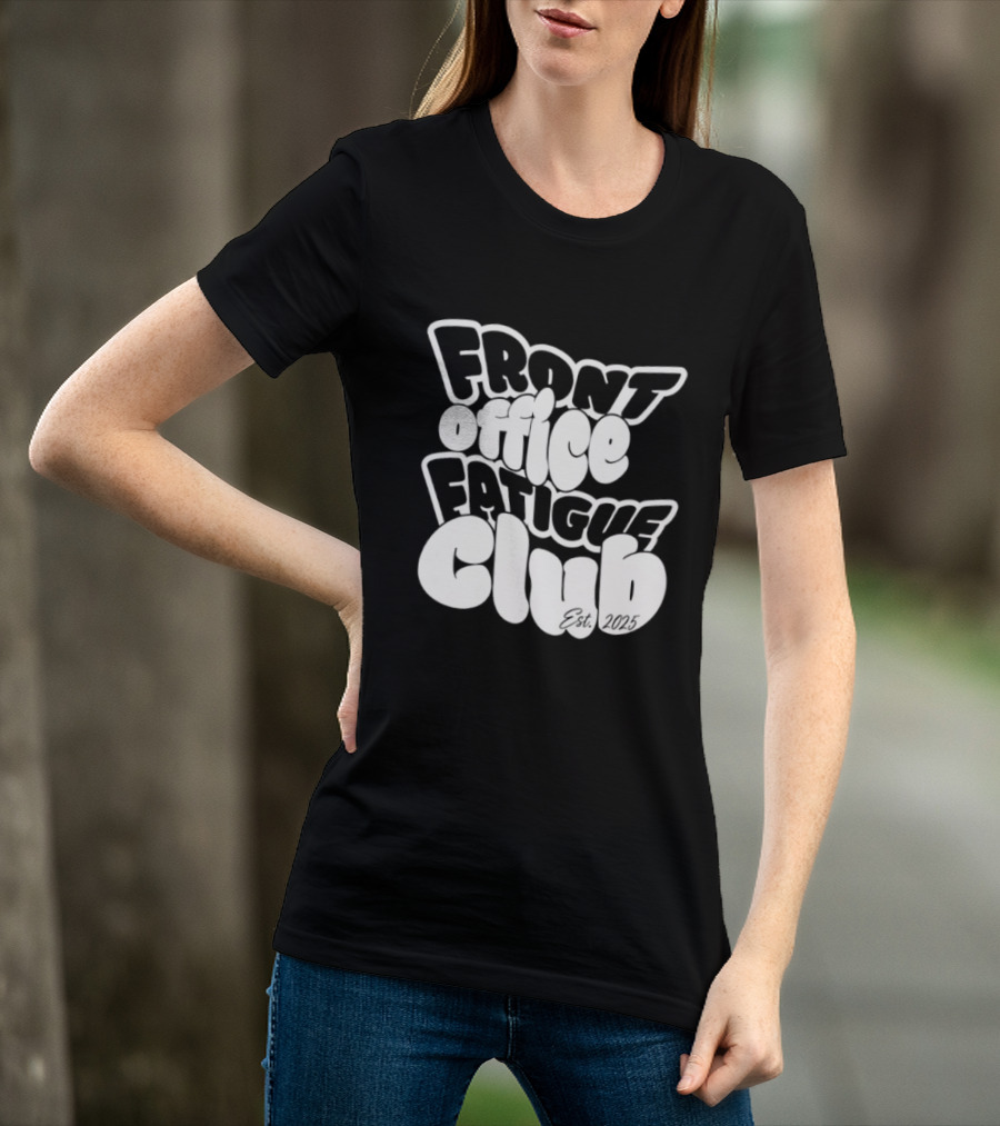 Front Office Fatigue Club Corporate Burnout Est 2025 T-Shirt