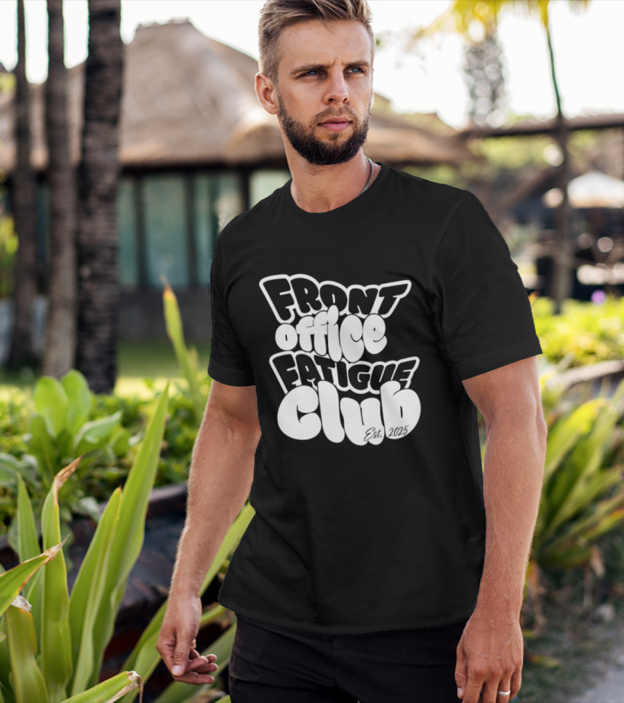Front Office Fatigue Club Corporate Burnout Est 2025 T-Shirt