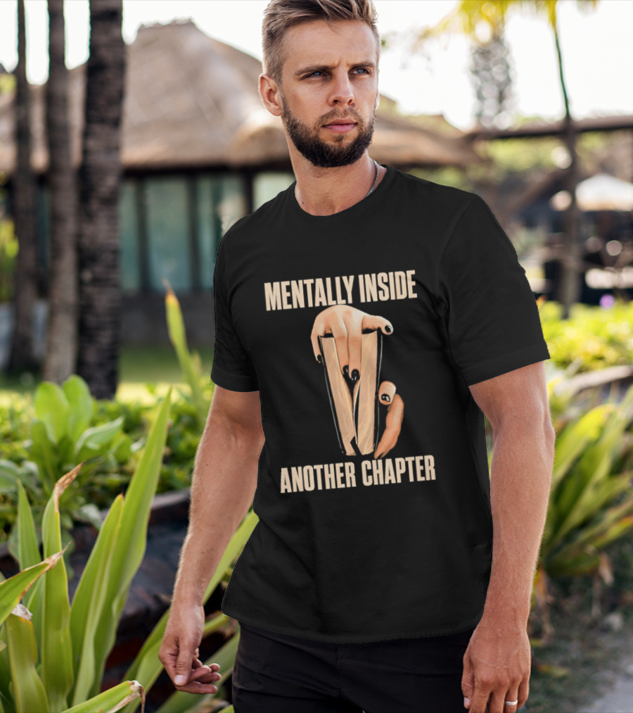Mentally Inside Another Chapter Book Lover Hands Holding Book T-Shirt