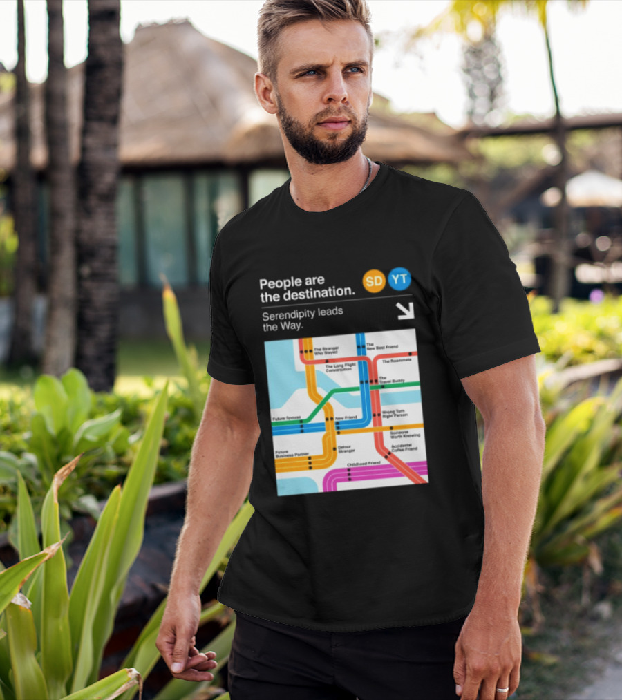 Seek Discomfort Serendipity Leads The Way People Are The Destination Black T-Shirt